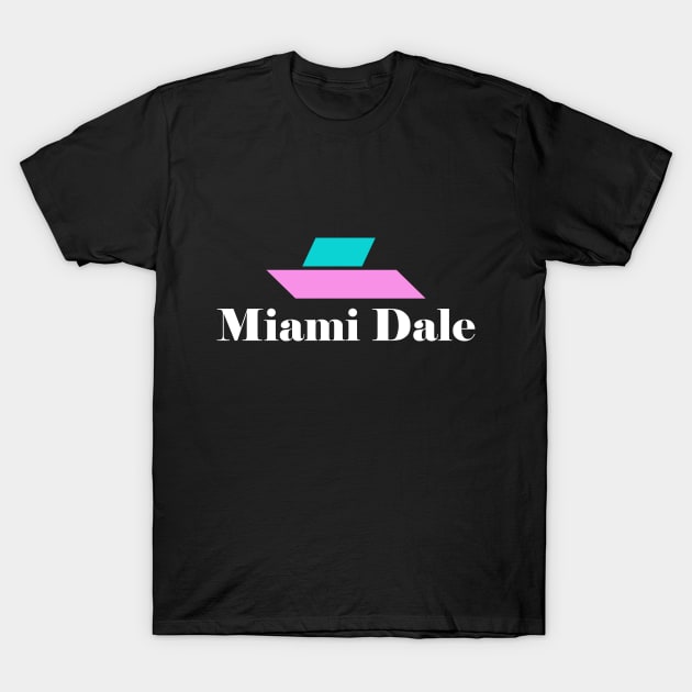 Miami Dale Logo - white text T-Shirt by Miami Dale